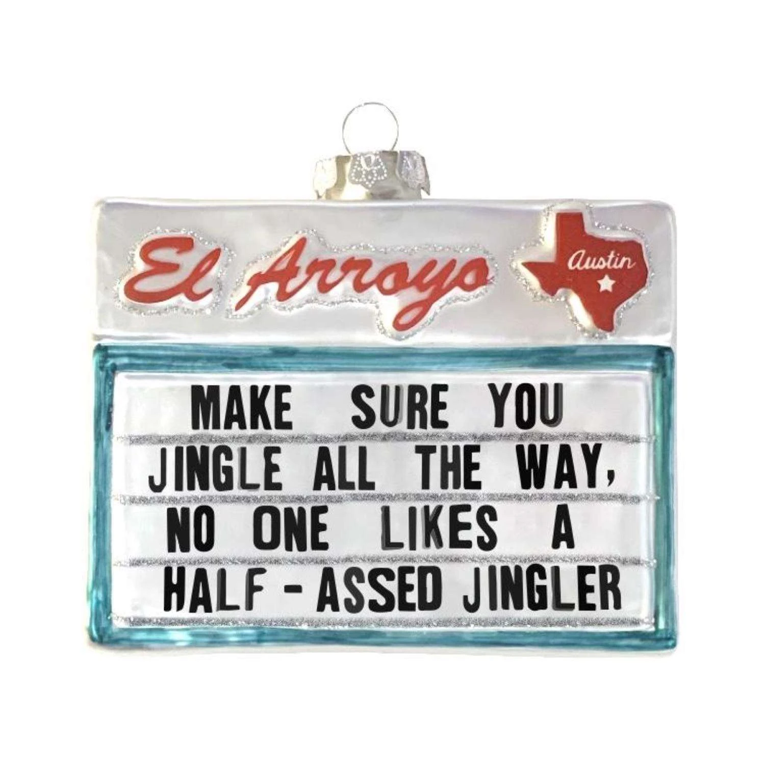 El Arroyo Multi-Colored Make Sure You Jingle All The Way, No One Likes Ornament 3 El Arroyo Multi-Colored Make Sure You Jingle All The Way, No One Likes Ornament