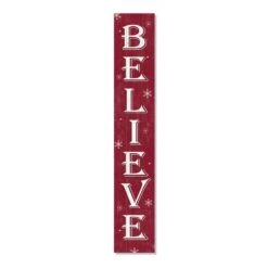 My Word! Snowflakes Believe 46.5 In. Porch Sign